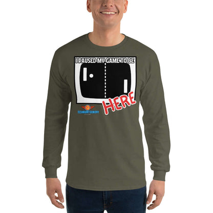 Long sleeve tee with "I Paused My Game To Be Here" design from Technium Foundry's Science & Tech Apparel Collection