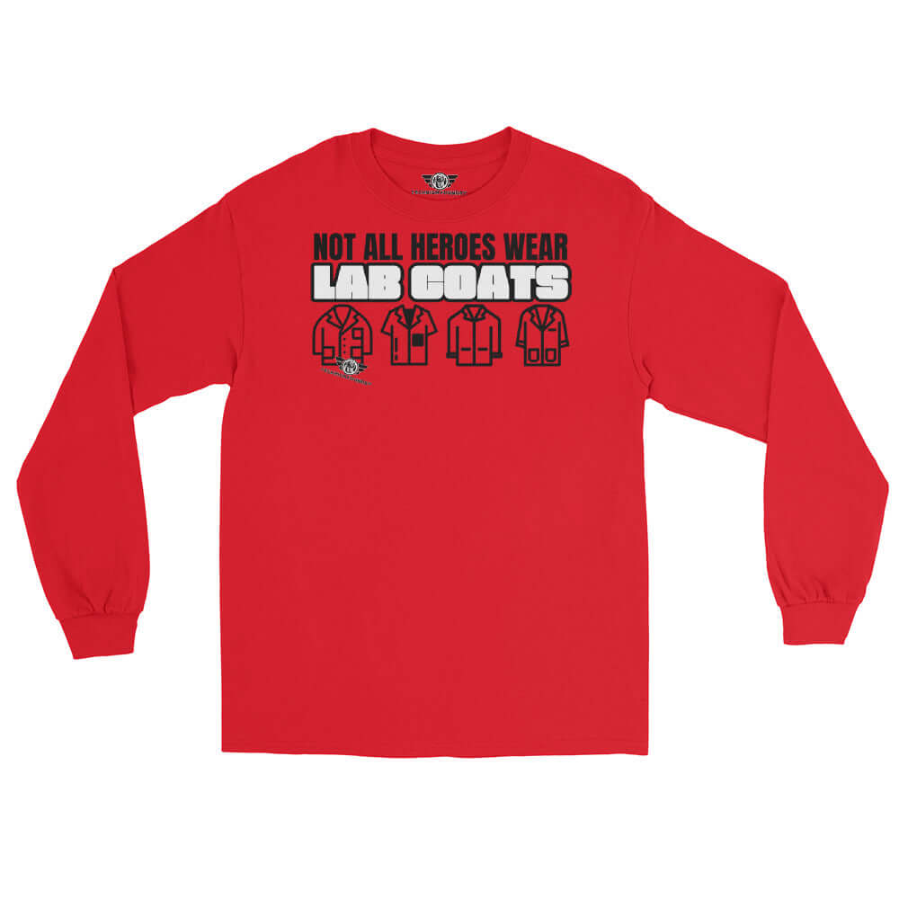 Not All Heroes Wear Lab Coats Long Sleeve T-Shirt | Science Hero Humor Color: Red Long-sleeve Size: S Apparel & Accessories Technium Foundry