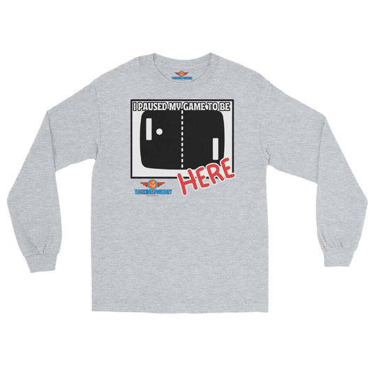 I Paused My Game To Be Here long sleeve tee featuring retro gaming design from Technium Foundry's Science & Tech Apparel Collection.