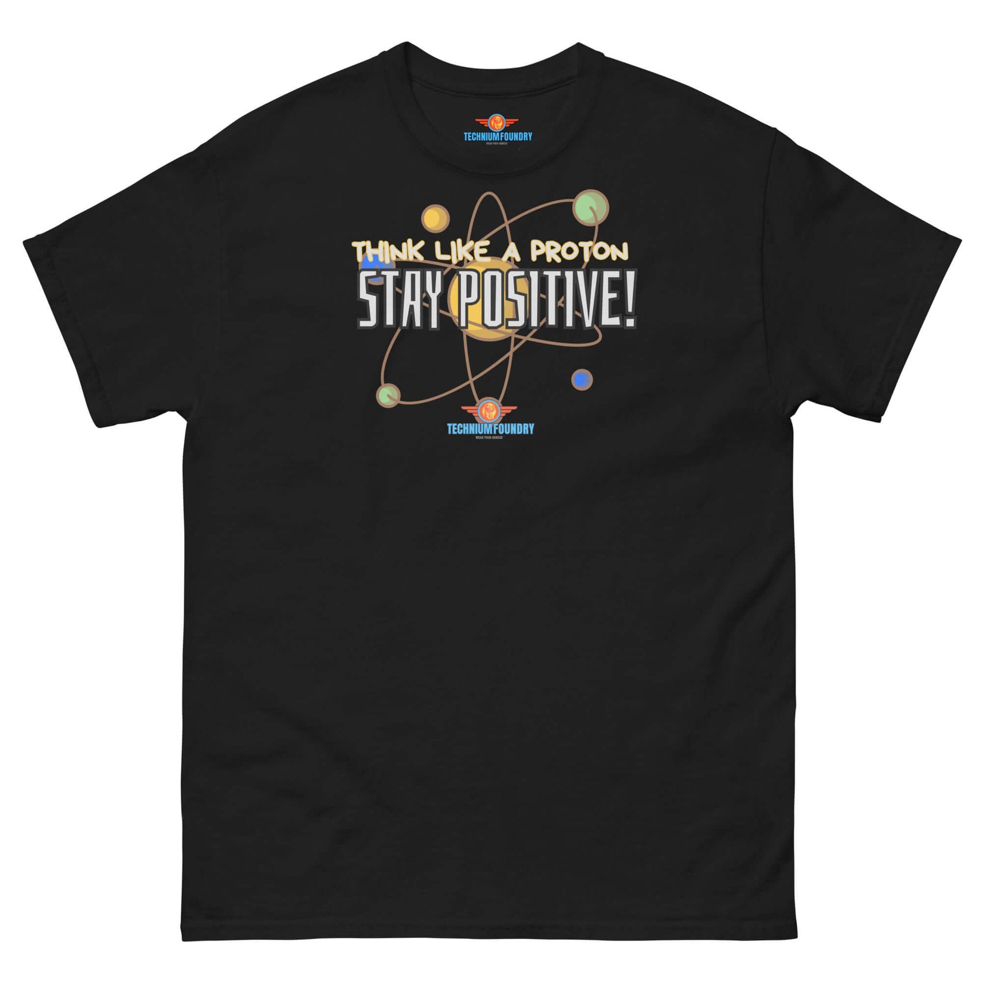 "Think Like a Proton Stay Positive Tee with Particle Physics and Motivational Design"