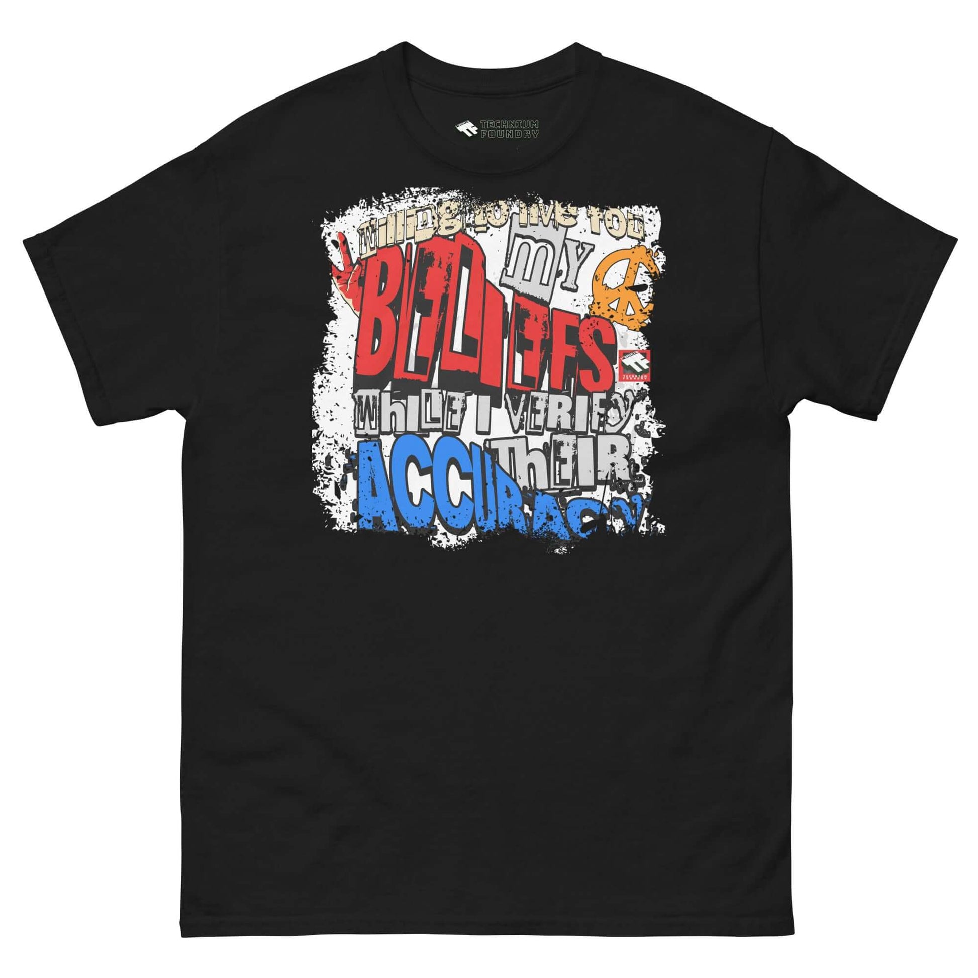 Black "Willing to Live for My Beliefs" T-shirt with bold red and blue typographic design by Technium Foundry.