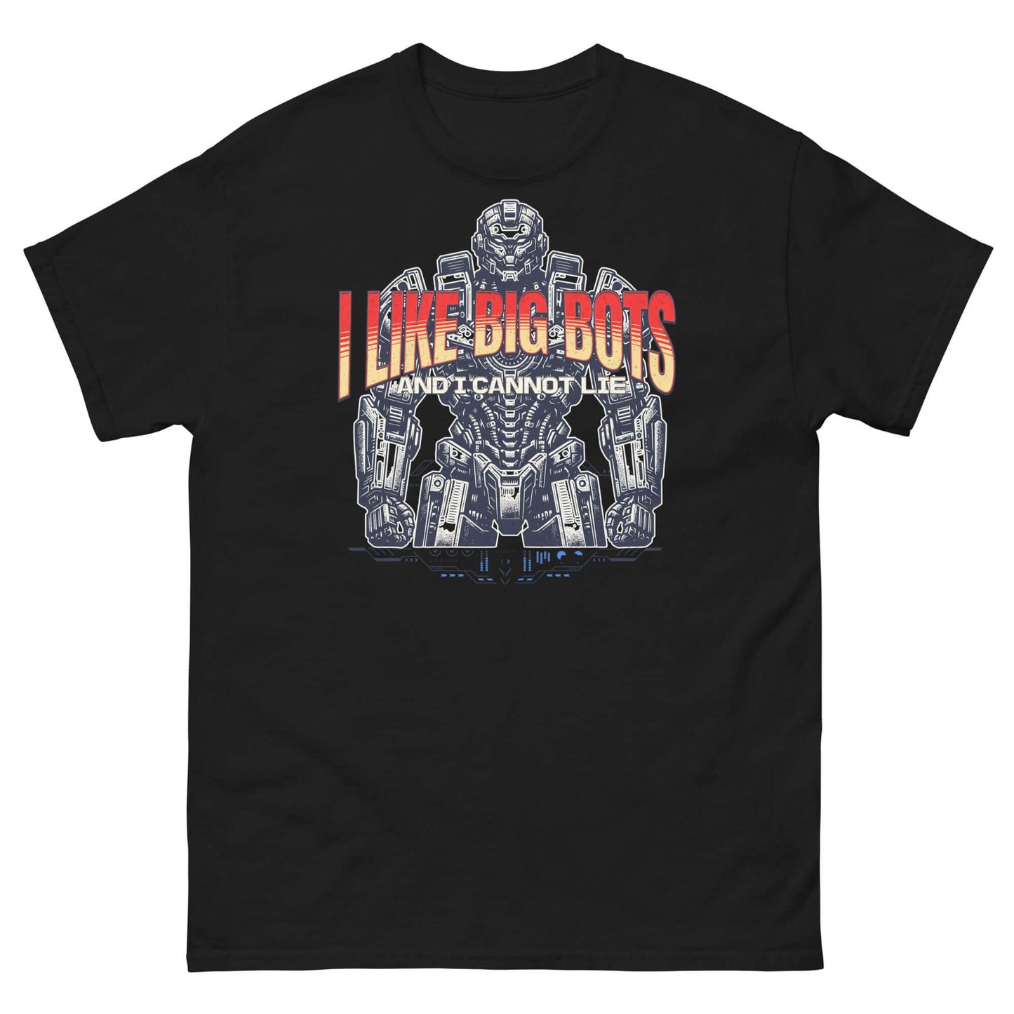 Black t-shirt with "I Like Big Bots and I Cannot Lie" slogan featuring a large robot design.