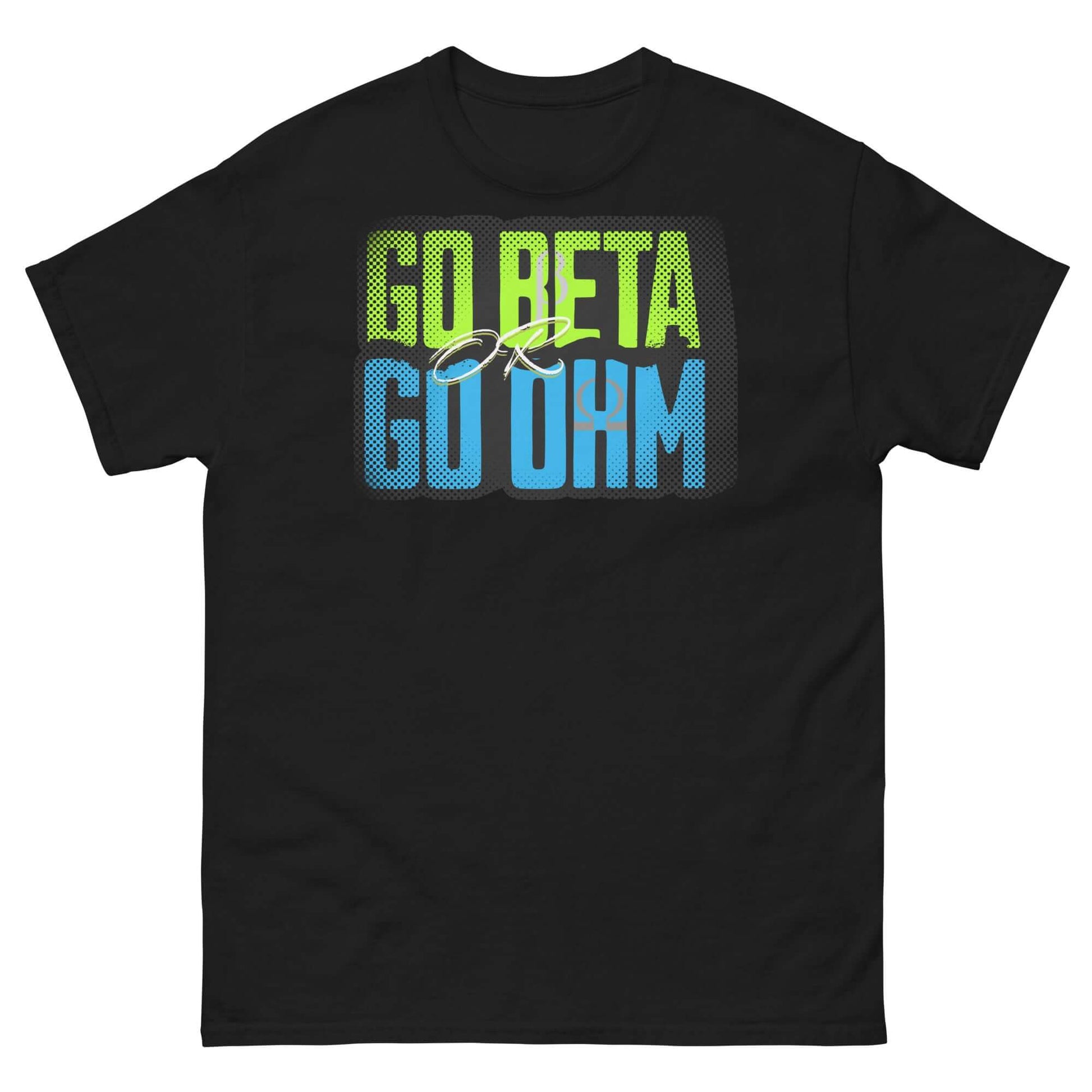 Go Beta Go Ohm T-Shirt – Physics-themed shirt with pun celebrating radioactive decay and Ohm's law. Perfect for science enthusiasts.