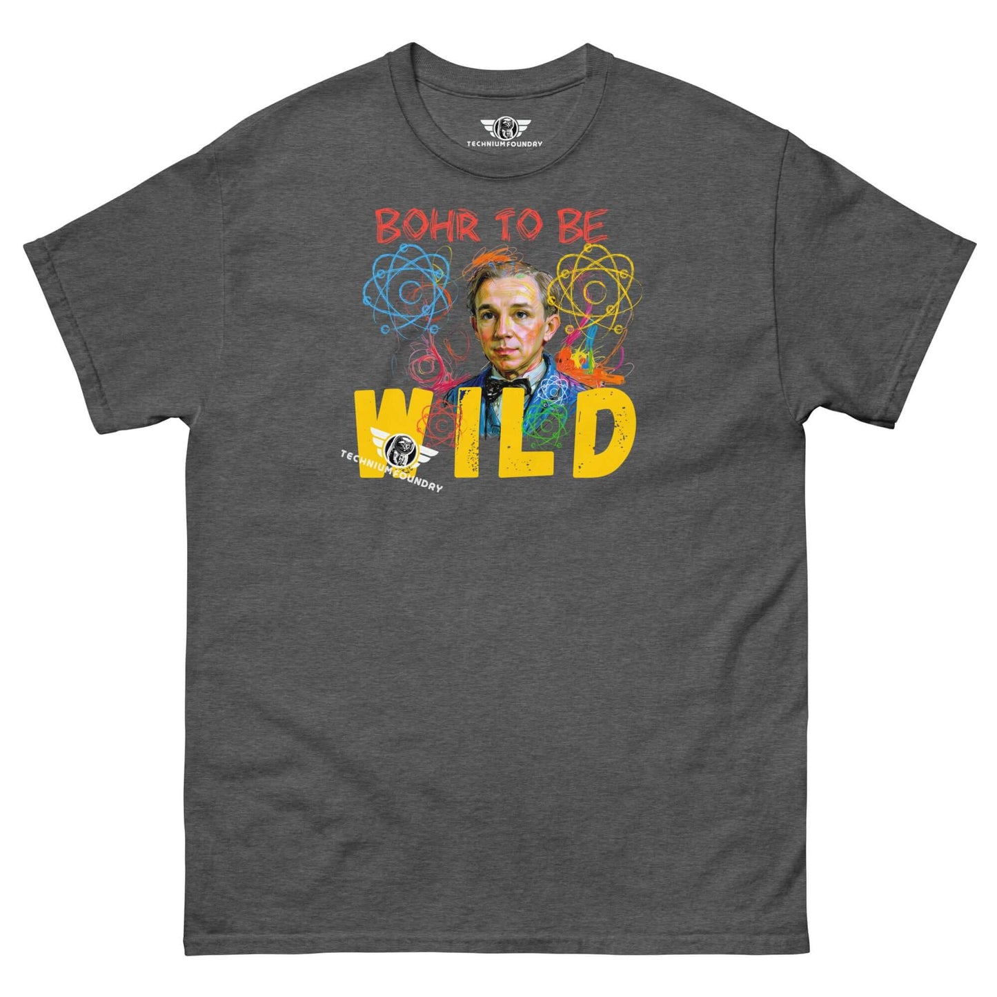 Bohr to Be Wild - Scientific Rock & Roll Fusion Art T-Shirt | Quantum Physics Portrait Color: Dark Heather T-Shirt Size: S Apparel & Accessories Technium Foundry