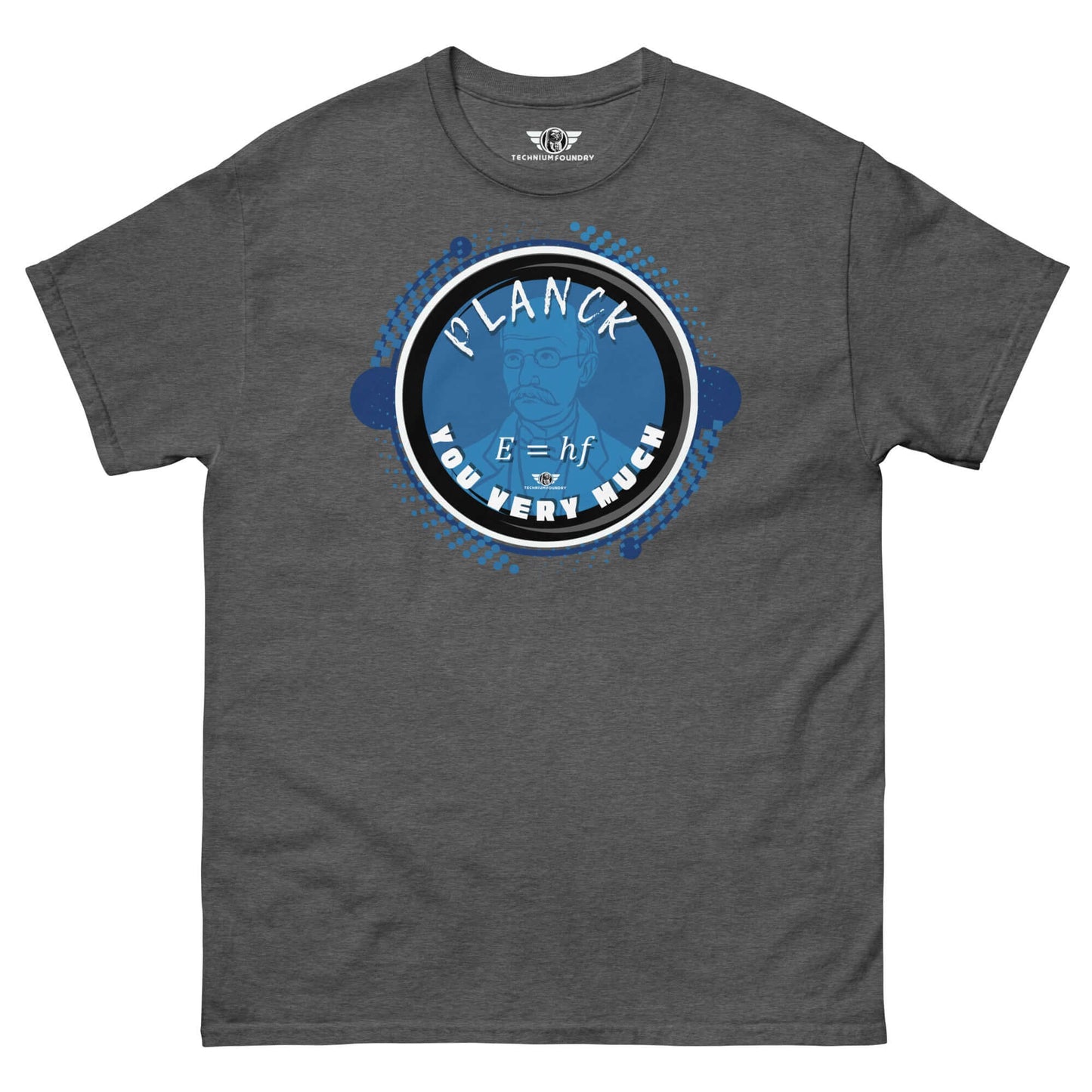 Planck You Very Much - Quantum Physics Gratitude T-Shirt | E=hf Energy Formula Humor Color: Dark Heather T-Shirt Size: S Apparel & Accessories Technium Foundry