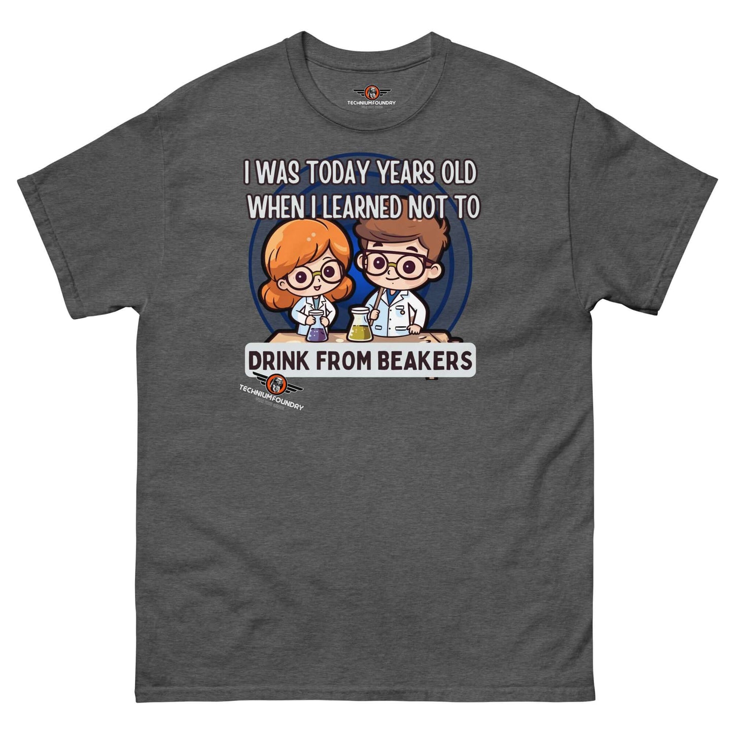 "I Was Today Years Old" Laboratory Safety T-Shirt | Warning Color: Dark Heather T-Shirt Size: S Apparel & Accessories Technium Foundry