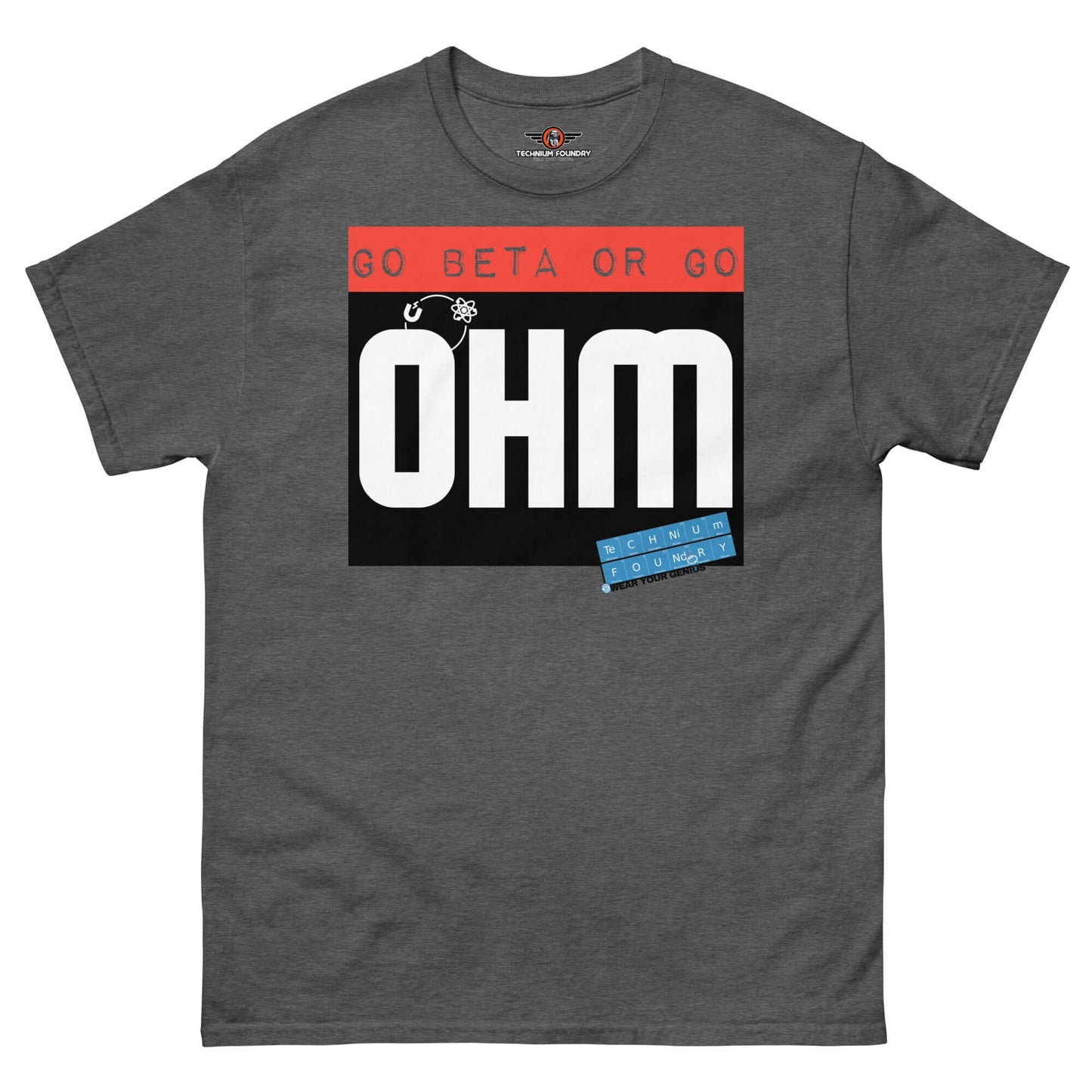 Go Beta or Go Ohm T-Shirt | Physics Pun | Scientific Motivation Color: Dark Heather T-Shirt Size: S Apparel & Accessories Technium Foundry