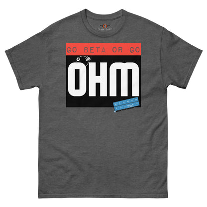 Go Beta or Go Ohm T-Shirt | Physics Pun | Scientific Motivation Color: Dark Heather T-Shirt Size: S Apparel & Accessories Technium Foundry