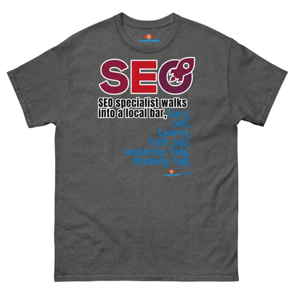 "SEO Specialist Walks into a Bar..." Tee - Keyword Stuffing Color: Dark Heather Size: S Technium Foundry