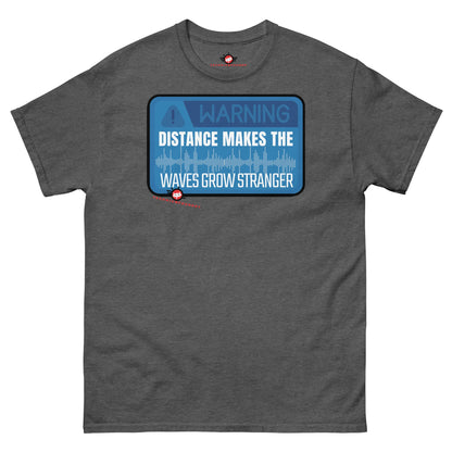 Dark grey t-shirt with "Warning: Distance Makes the Waves Grow Stranger" design by Technium Foundry.