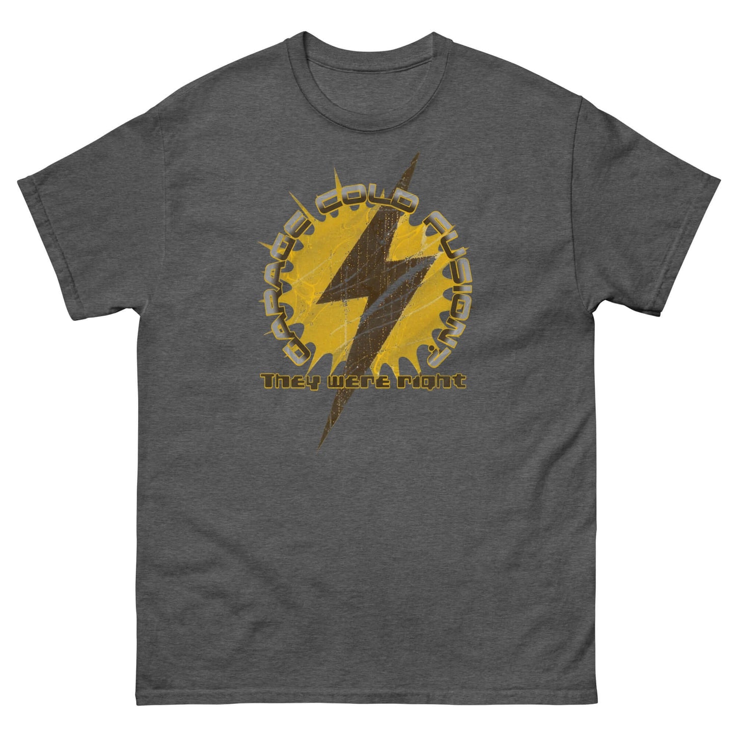 Gray T-shirt with bold lightning bolt in gear design, text "GARAGE COLD FUSION? THEY WERE RIGHT," humorous science experiment theme.