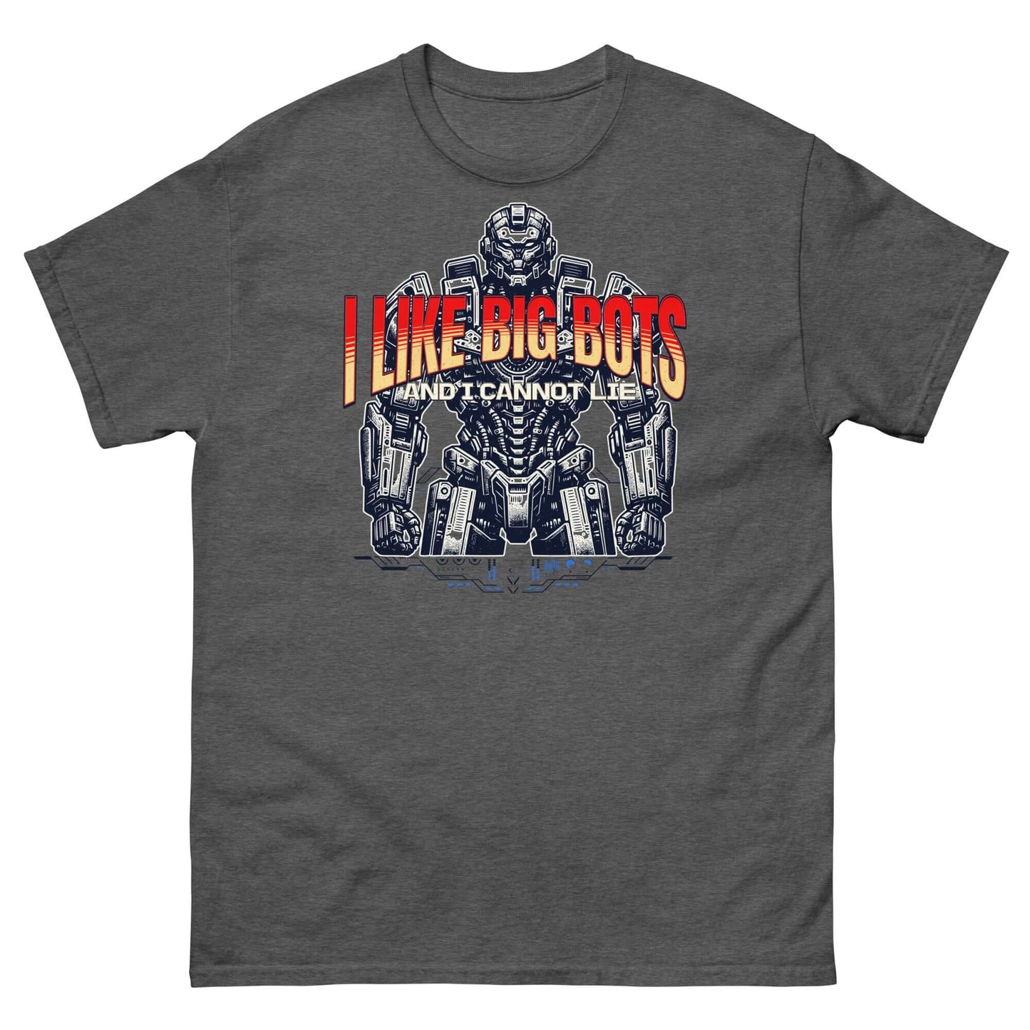 Black t-shirt with "I Like Big Bots And I Cannot Lie" slogan featuring a large mech design for robot enthusiasts.