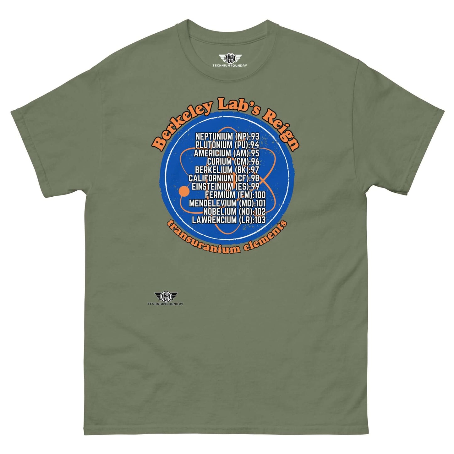 Berkeley Lab's Reign Transuranium Elements Scientific Circle Design T-Shirt Color: Military Green T-Shirt Size: S Apparel & Accessories Technium Foundry