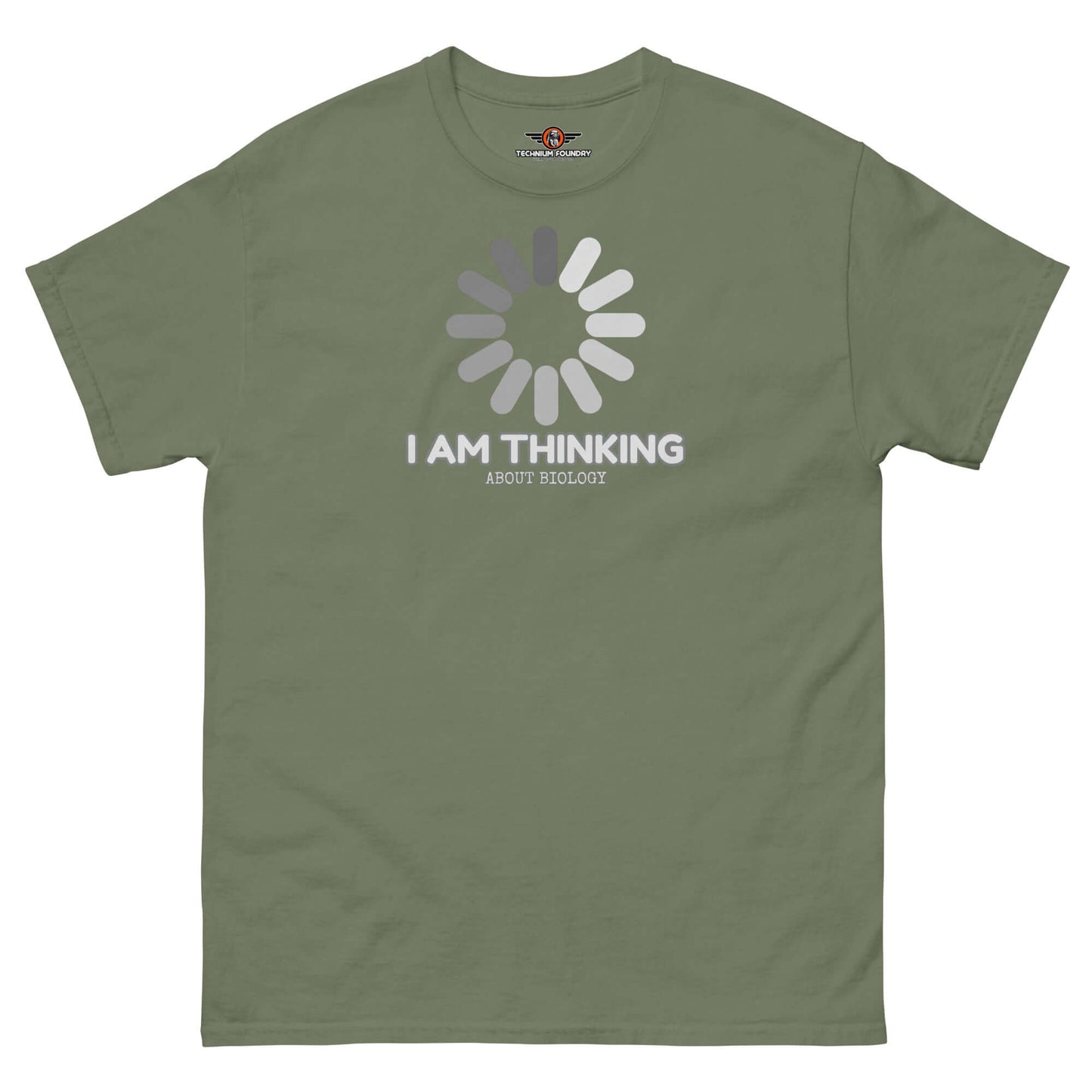 I Am Thinking About Biology Loading Screen T-Shirt | Science Process Humor Color: Military Green T-Shirt Size: S Apparel & Accessories Technium Foundry