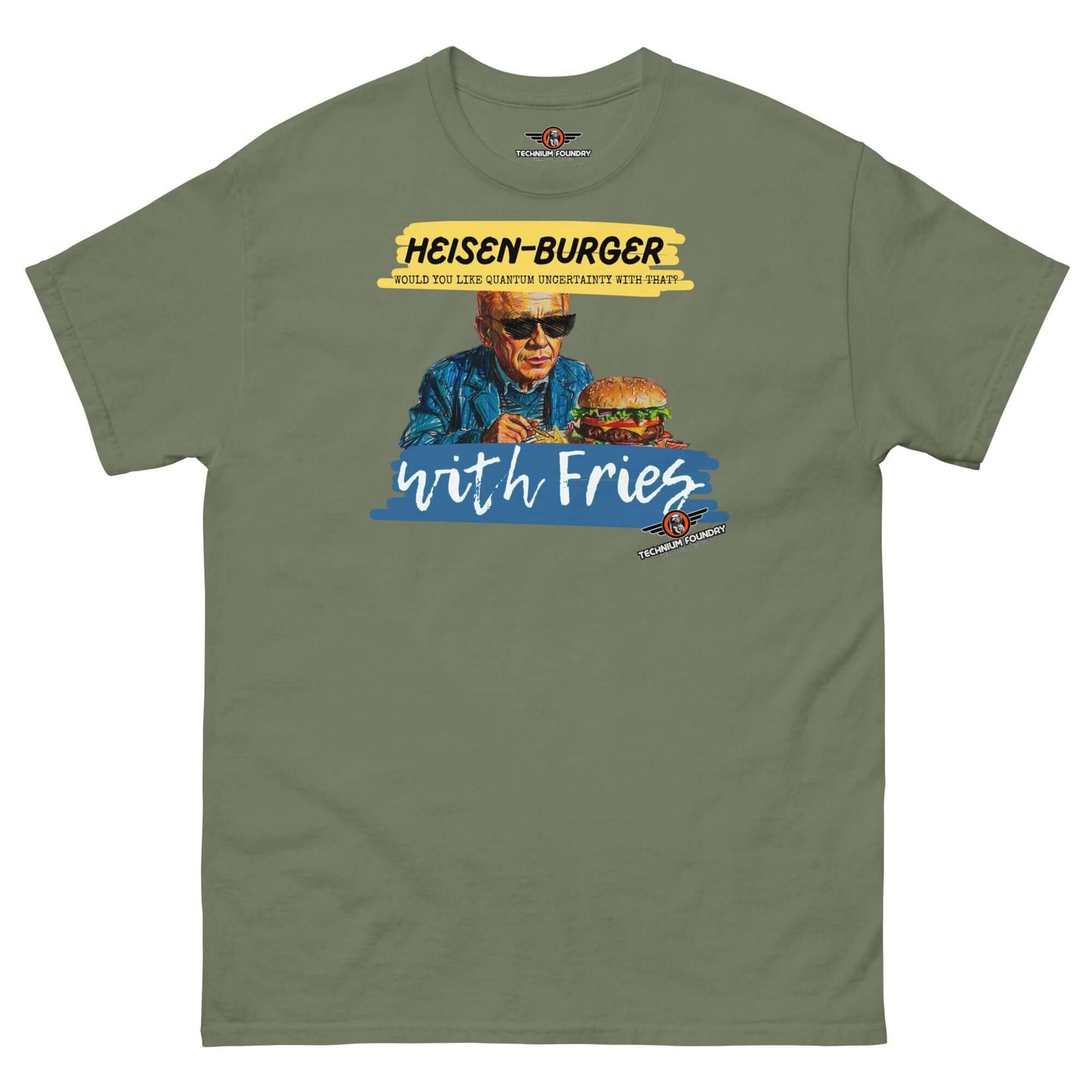 Heisen-burger with Fries T-Shirt | Breaking Physics™ Special Combo Color: Military Green T-Shirt Size: S Apparel & Accessories Technium Foundry