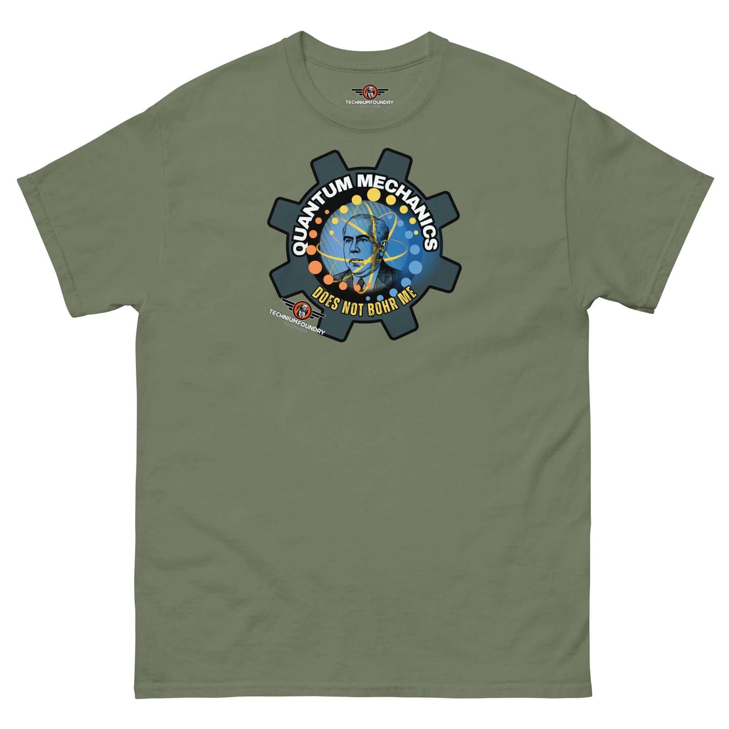 Quantum Mechanics Does Not Bohr Me - Quantum Mechanics Pun T-Shirt Color: Military Green T-Shirt Size: S Apparel & Accessories Technium Foundry