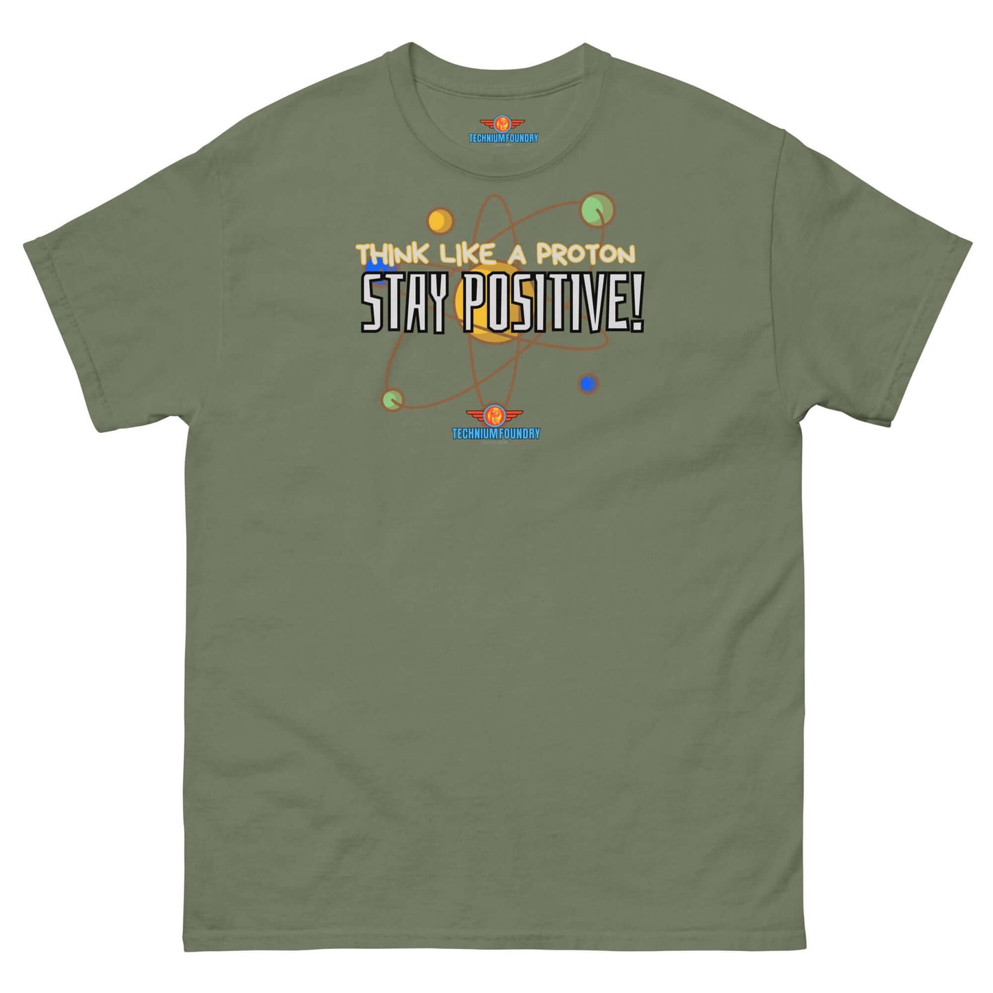 "Think Like a Proton, Stay Positive tee with quantum mechanics and motivational design on green fabric"