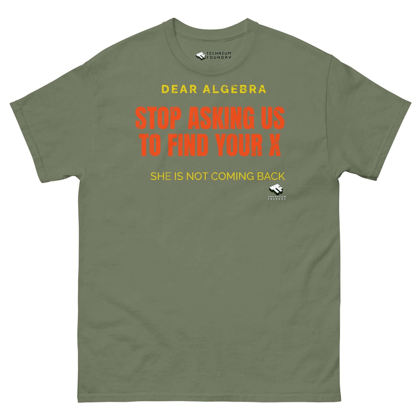 "Dear Algebra Stop Finding X T-Shirt by Technium Foundry, humorous breakup message for math lovers"