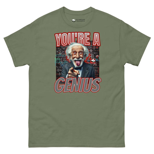 "You're A Genius T-Shirt featuring playful Einstein design with equations by Technium Foundry"