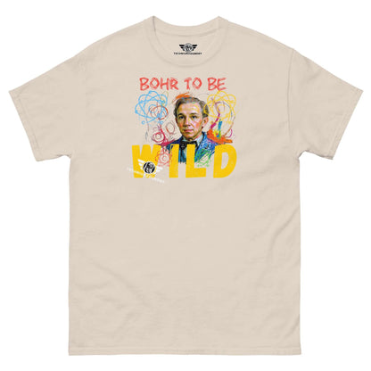 Bohr to Be Wild - Scientific Rock & Roll Fusion Art T-Shirt | Quantum Physics Portrait Color: Natural T-Shirt Size: S Apparel & Accessories Technium Foundry