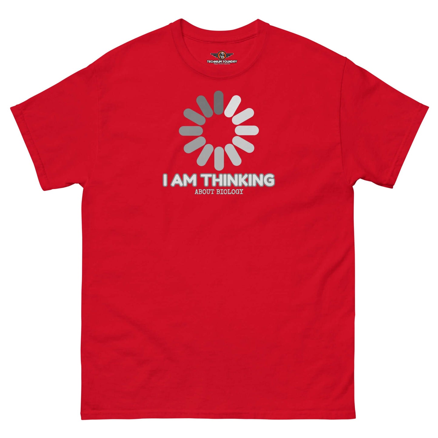 I Am Thinking About Biology Loading Screen T-Shirt | Science Process Humor Color: Red T-Shirt Size: S Apparel & Accessories Technium Foundry