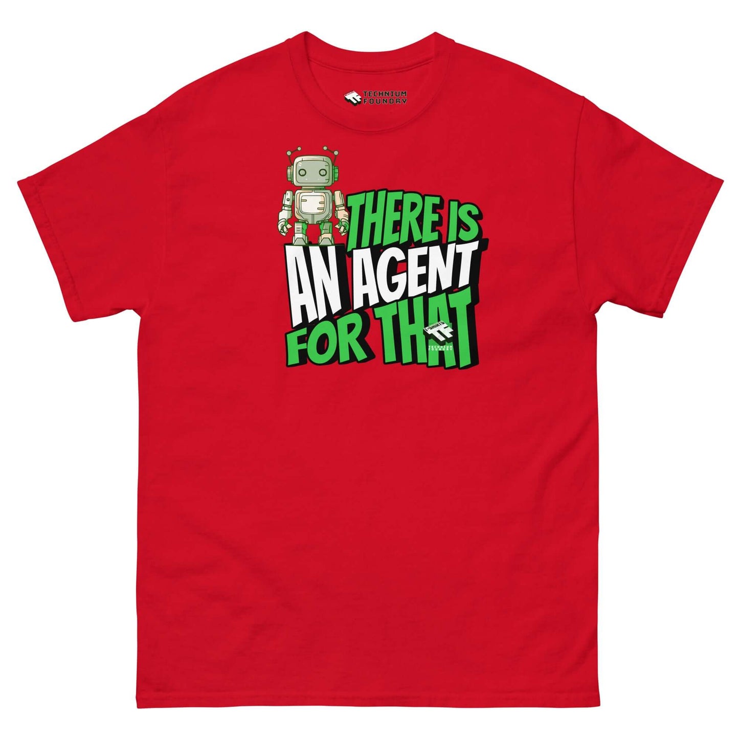 Red T-shirt with humorous robot design and "There Is An Agent For That" text by Technium Foundry.