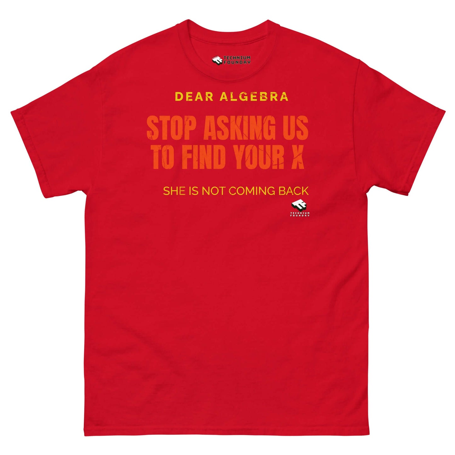 "Dear Algebra Stop Finding X Red T-Shirt by Technium Foundry with humorous breakup message"