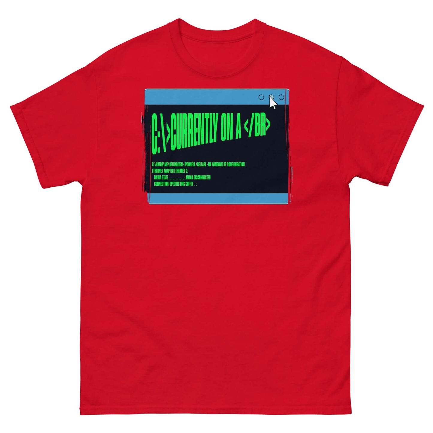 Red T-shirt with HTML line break humor text "Currently On a <br>" in terminal green within browser window design.