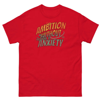 Red "Ambition Without Anxiety" t-shirt with dynamic typography, aspirational mental health humor design.