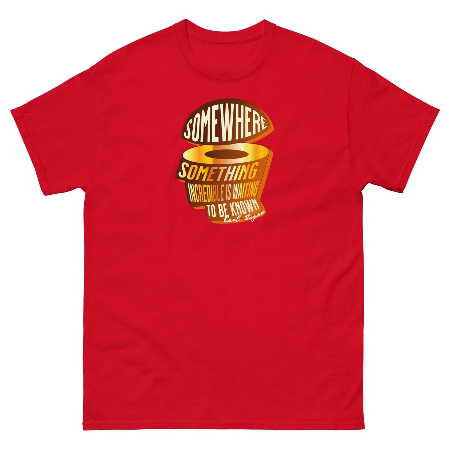 Red "Somewhere, Something Incredible" Carl Sagan t-shirt with cosmic quote design.