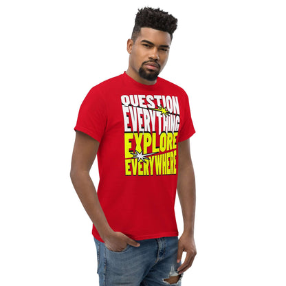 Red t-shirt with "Question Everything Explore Everywhere" text in bold white and yellow, worn by a person standing confidently.