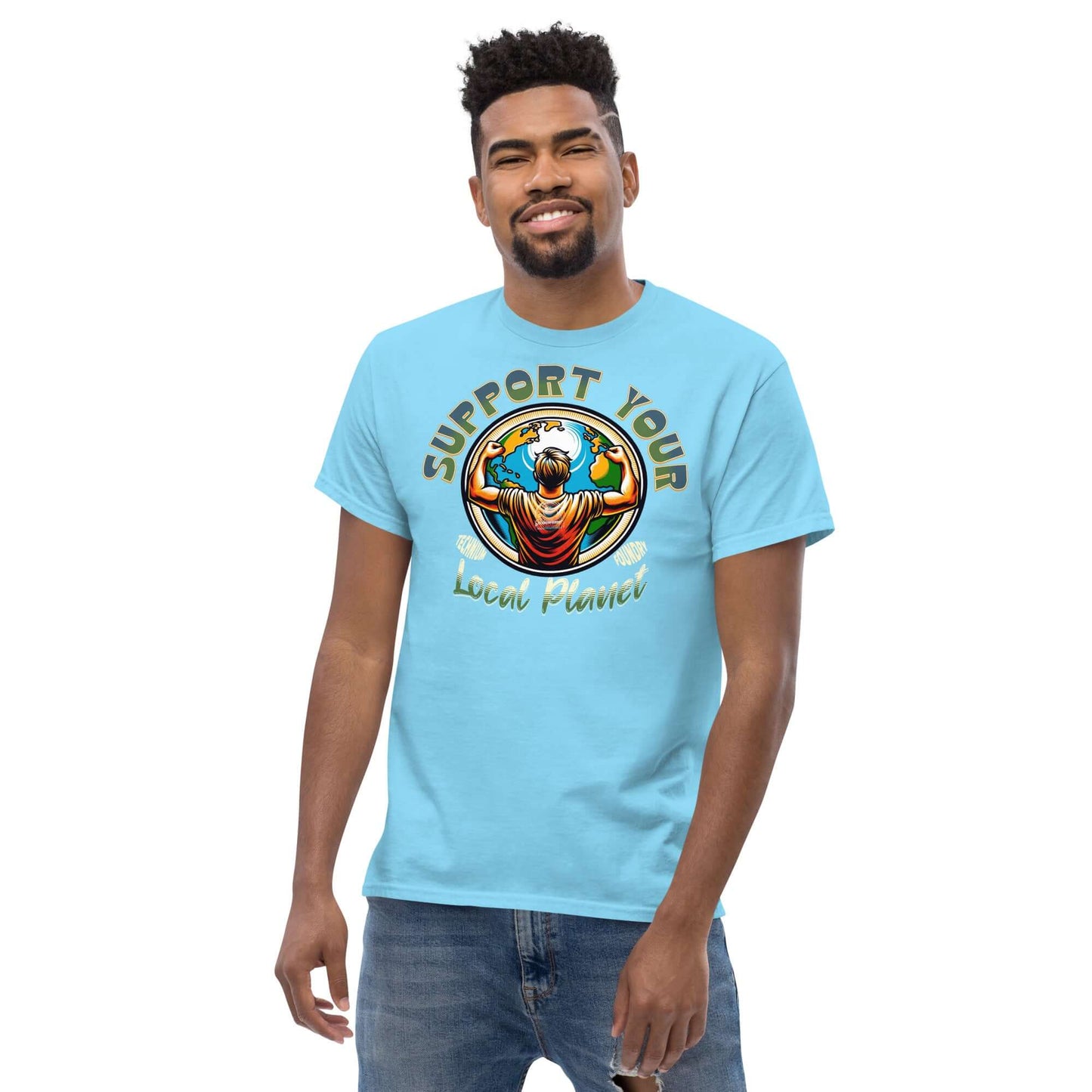 Man wearing a blue "Support Your Local Planet" T-shirt by Technium Foundry, emphasizing environmental consciousness with a unique design.