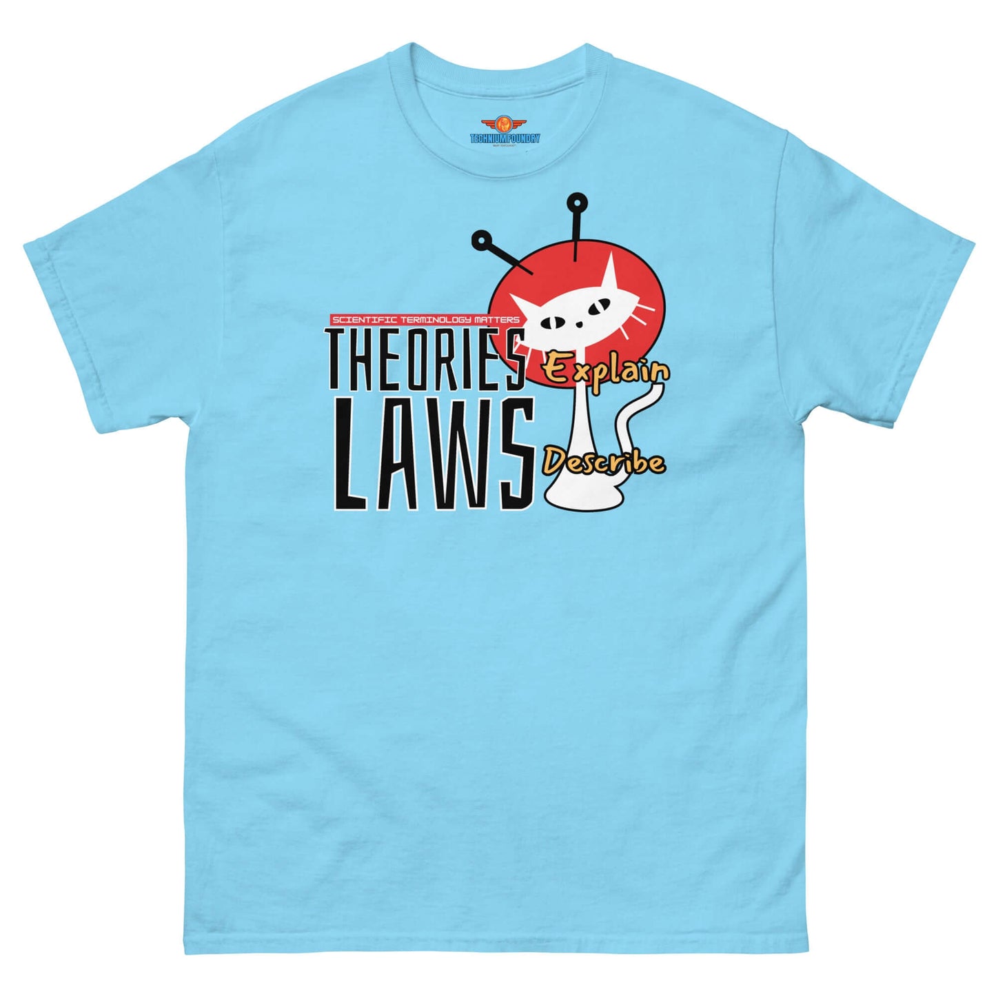 Science & Tech Apparel Collection "Theories Explain, Laws Describe" Cat Tee by Technium Foundry in blue.