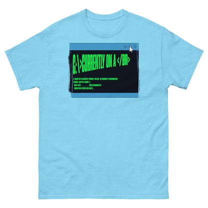 Light blue T-shirt featuring 'Currently On a <br>' design in terminal green, humorously depicting HTML line break on a browser window.