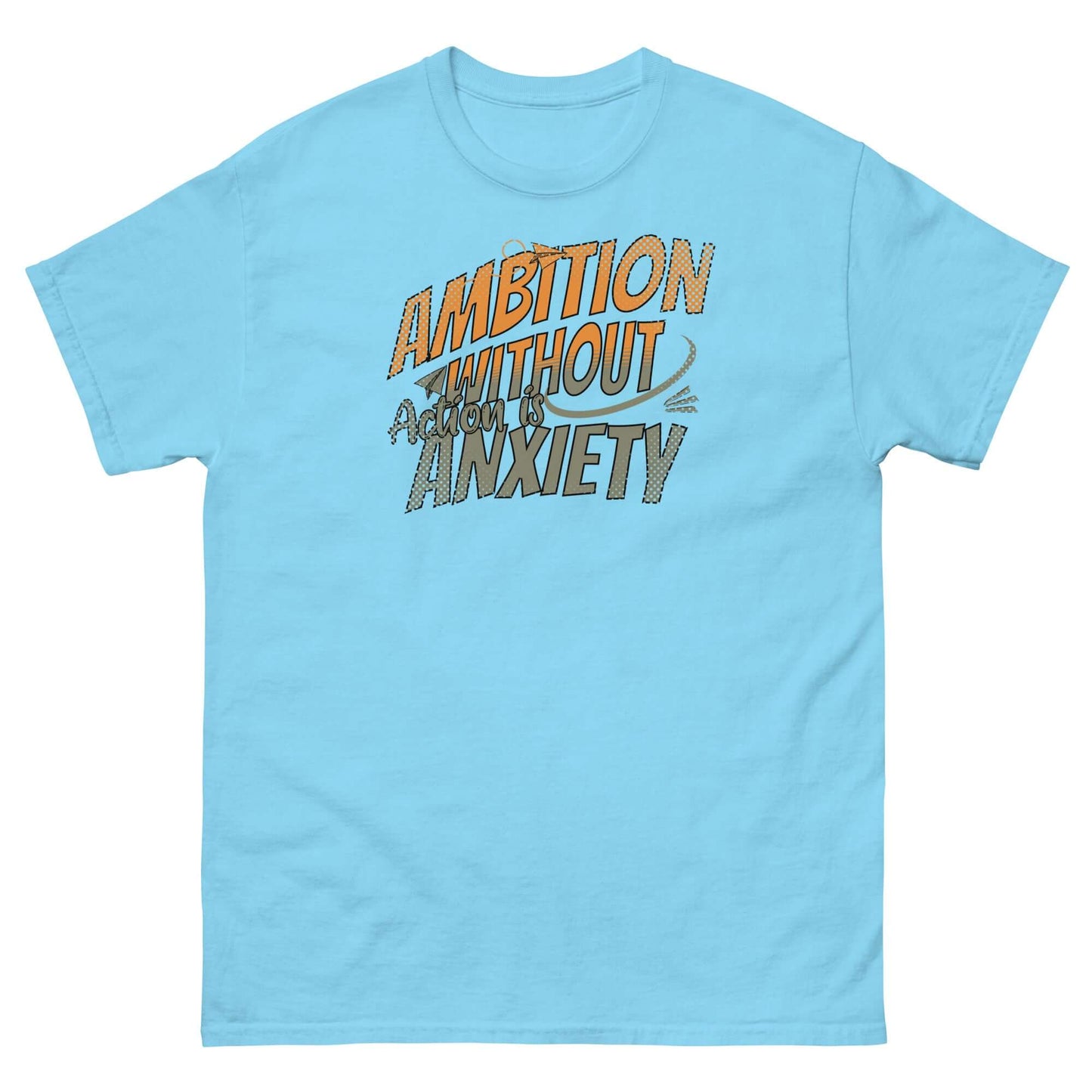 Light blue t-shirt with 'Ambition Without Anxiety' text in dynamic typography, promoting aspirational mental health humor.