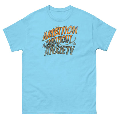 Light blue t-shirt with 'Ambition Without Anxiety' text in dynamic typography, promoting aspirational mental health humor.