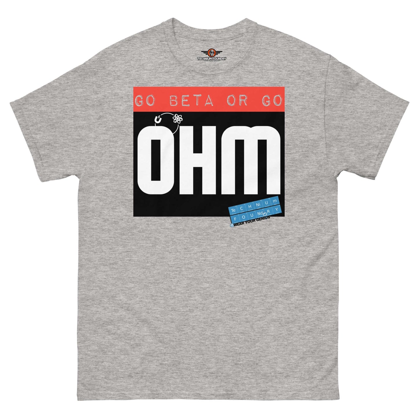 Go Beta or Go Ohm T-Shirt | Physics Pun | Scientific Motivation Color: Sport Grey T-Shirt Size: S Apparel & Accessories Technium Foundry