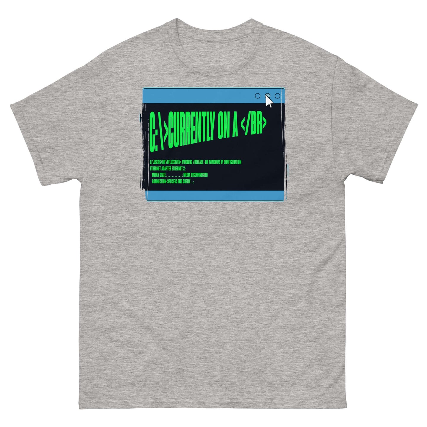 Gray T-shirt featuring HTML humor with 'Currently On a <br>' in terminal green against a browser window design.