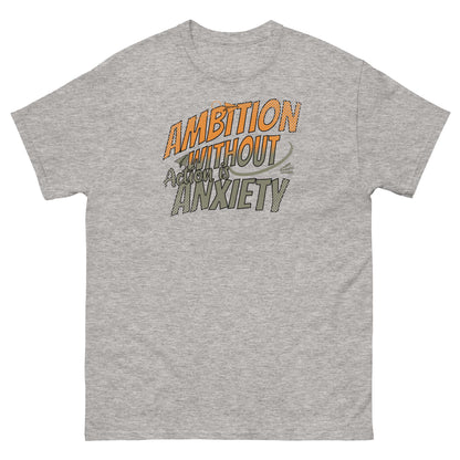 "Ambition Without Anxiety" t-shirt with aspirational mental health humor in dynamic, overlapping typography on gray fabric.