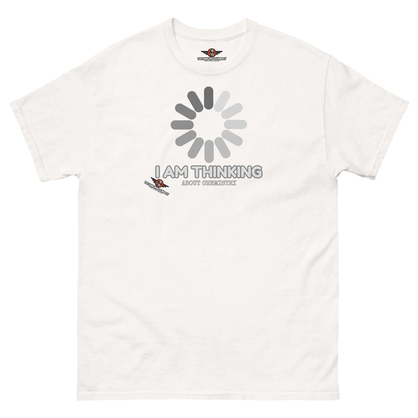 I Am Thinking About Chemistry Loading Screen T-Shirt | Processing Chemical Reactions... Color: White T-Shirt Size: S Apparel & Accessories Technium Foundry