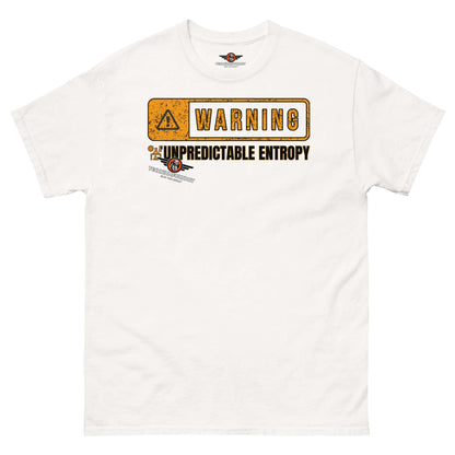 Warning: Unpredictable Entropy T-Shirt | Thermodynamics Hazard Sign Humor Color: White T-Shirt Size: S Apparel & Accessories Technium Foundry