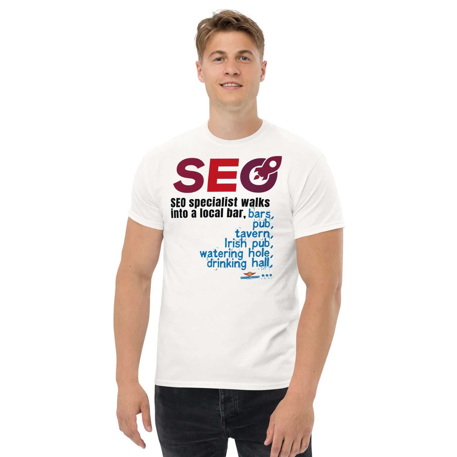 Man wearing "SEO Specialist Walks into a Bar..." tee with humorous text about SEO and local pubs.