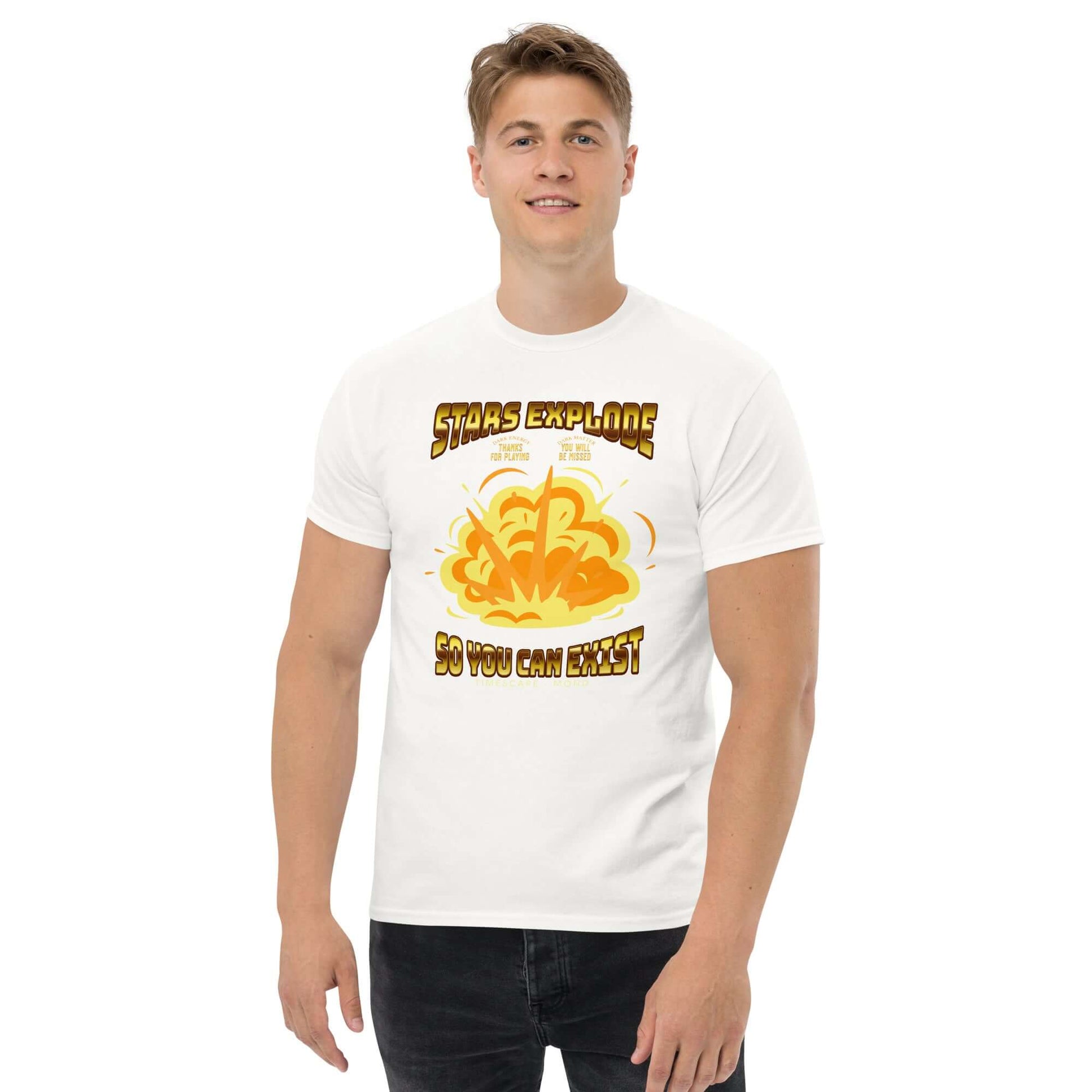 Man wearing "Stars Explode So You Can Exist" t-shirt by Technium Foundry, featuring cosmic design for science enthusiasts.