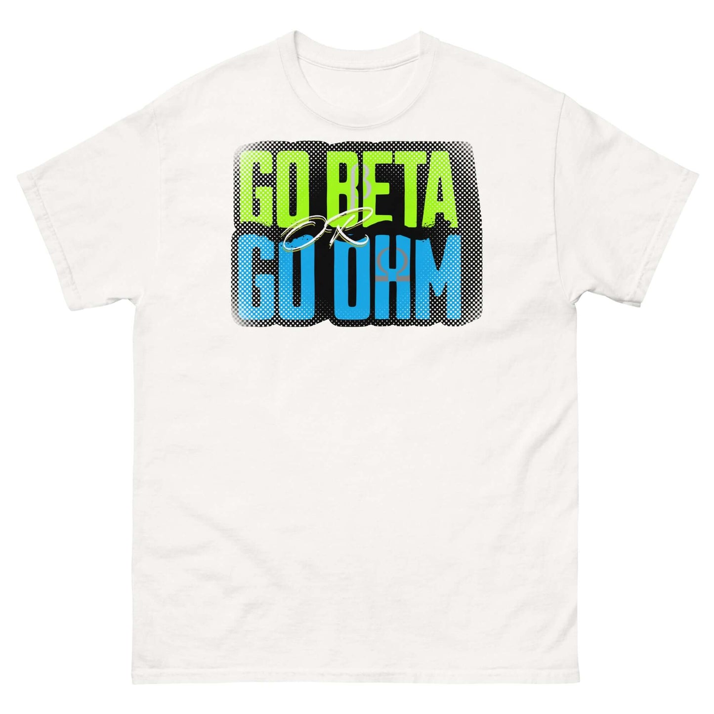 Go Beta Go Ohm T-shirt showcasing physics and fashion with bold text, white background, and vibrant colors. Perfect for science enthusiasts.