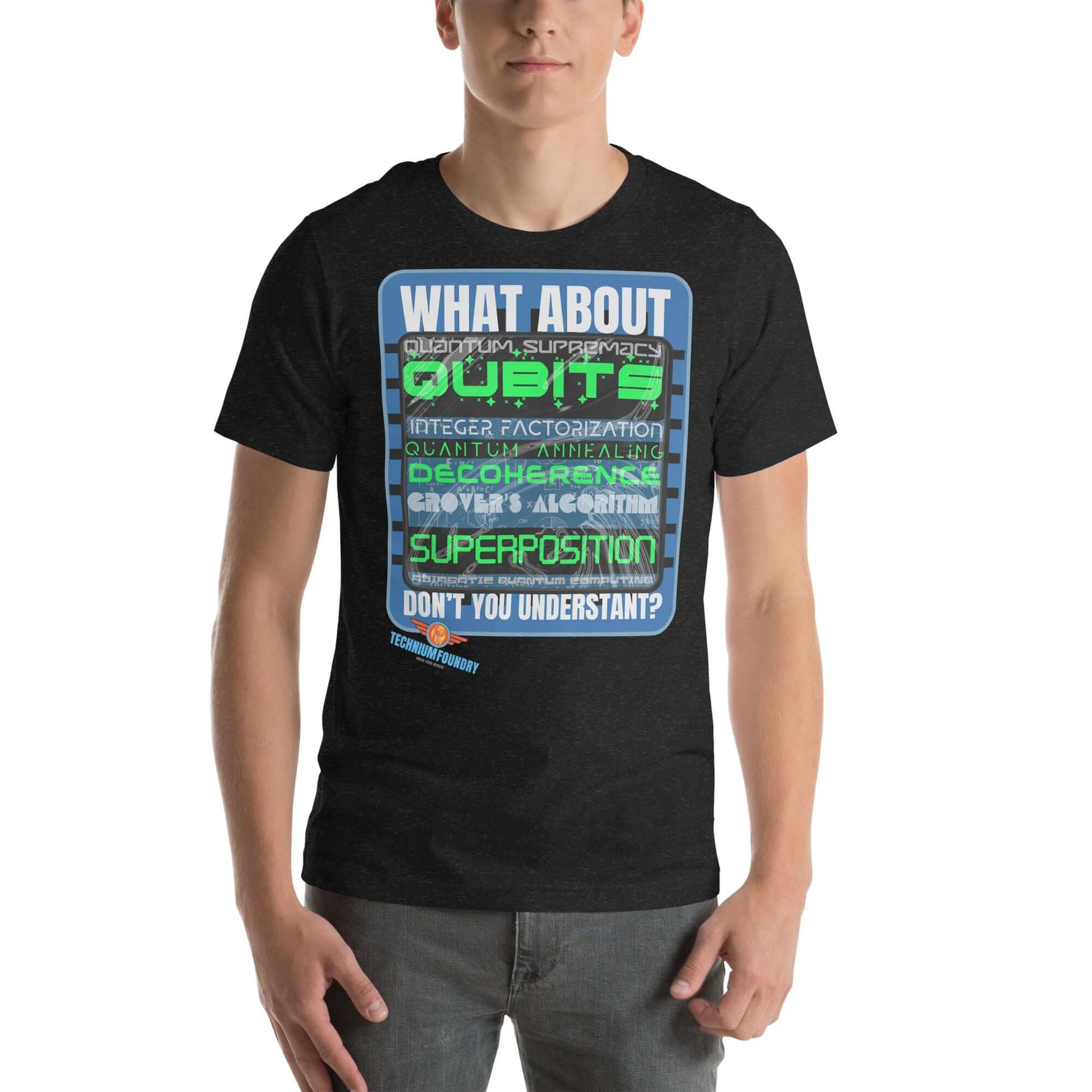 "Quantum Supremacy Tee featuring humorous quantum computing phrases, perfect for science enthusiasts and thoughtful discussions."